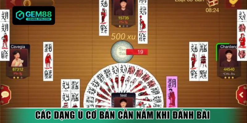 Các dạng Ù cơ bản cần nắm khi đánh bài