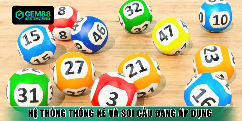 Hệ thống thống kê và soi cầu đang áp dụng